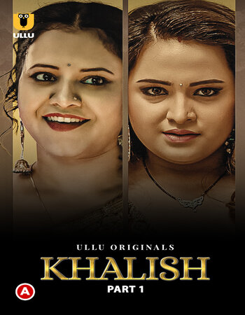 Khalish (2023) Part 01 Hindi ULLU 720p HDRip [650MB] Download