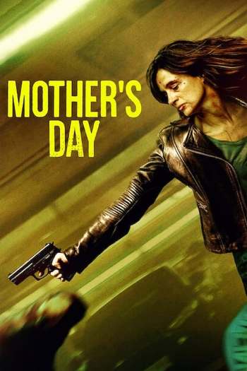 Mother’s Day (2023) Dual Audio ORG 720p 480p WEB-DL [Hindi-English]