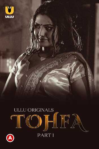Tohfa (2023) Part 01 Hindi ULLU 720p HDRip [750MB] Download