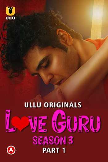 Love Guru (Season 3) Part 01 Hindi ULLU 720p HDRip [400MB] Download