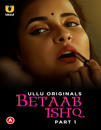 Betaab Ishq (2023) Part 01 Hindi ULLU 720p HDRip [900MB] Download