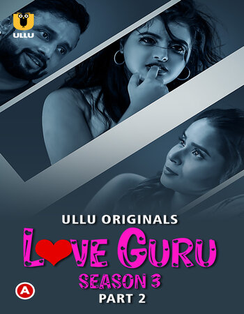 Love Guru (Season 3) Part 02 Hindi ULLU 720p HDRip [400MB] Download