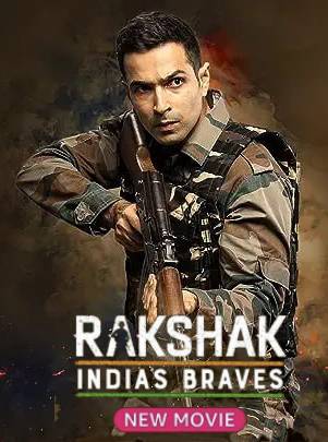Rakshak India’s Braves (2023) Hindi 720p 480p WEB-DL [600MB] Download