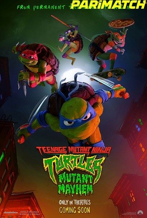 Teenage Mutant Ninja Turtles: Mutant Mayhem (2023) Hindi HQ-DUB 720p 480p HDCAM [700MB] Download