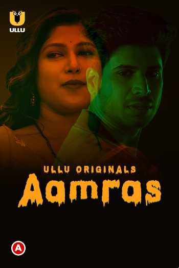 Aamras (2023) Part 01 Hindi ULLU 720p HDRip [700MB] Download
