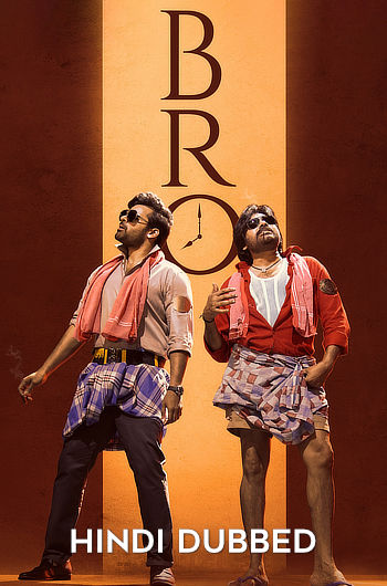 Bro (2023) Dual Audio ORG 720p 480p WEB-DL [Hindi-Telugu]