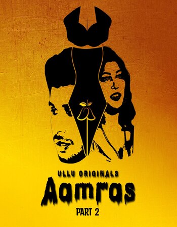 Aamras (2023) Part 02 Hindi ULLU 720p HDRip [700MB] Download