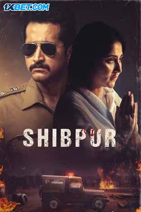 Shibpur (2023) Hindi HQ-DUB 720p 480p HDCAM [1GB] Download