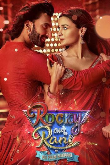 Rocky Aur Rani Kii Prem Kahaani (2023) Hindi 720p 480p WEB-DL [1.5GB] Download