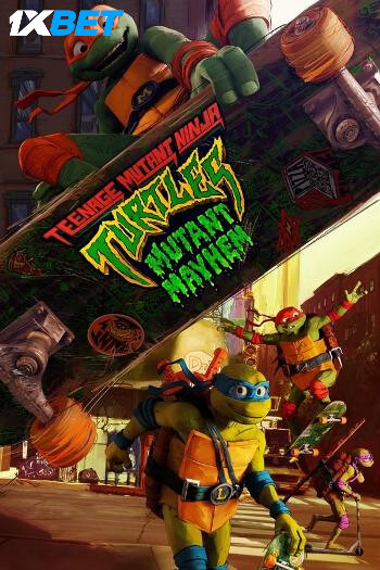 Teenage Mutant Ninja Turtles: Mutant Mayhem (2023) Dual Audio 720p 480p WEB-DL [Hindi (Line)-English]