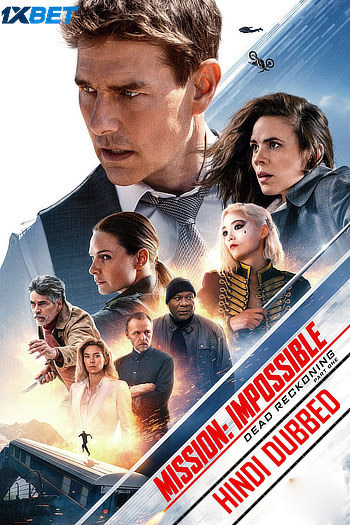 Mission: Impossible – Dead Reckoning Part One (2023) Dual Audio 720p 480p WEB-DL [Hindi (Line)-English]