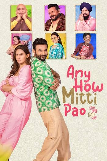 Any How Mitti Pao (2023) Punjabi 720p 480p WEB-DL [1.3GB] Download