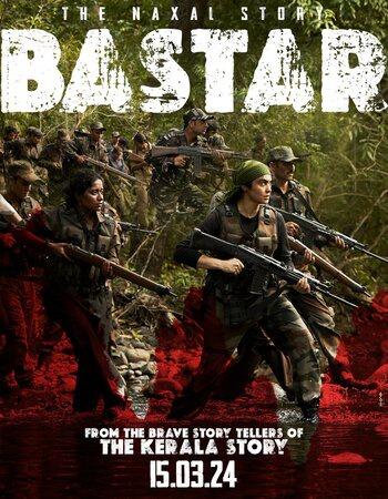 Bastar The Naxal Story (2024) Hindi 720p 480p HDTS [950MB] Download