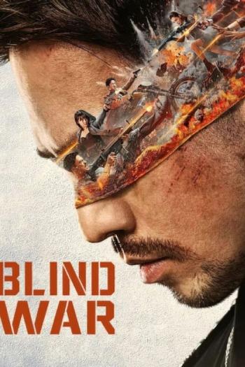 Blind War (2022) Dual Audio ORG 720p 480p WEB-DL [Hindi-Chinese]