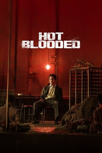 Hot Blooded (2022) Dual Audio ORG 720p 480p WEB-DL [Hindi-Korean]