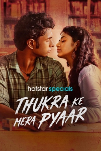 Thukra Ke Mera Pyaar (Season 1) Hindi Complete 720p WEB-DL [All Episodes] Download