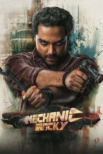Mechanic Rocky (2024) Telugu 720p 480p WEB-DL [1.1GB] Download