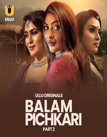 Balam Pichkari (2025) Part 02 Hindi ULLU 720p WEB-DL [550MB] Download