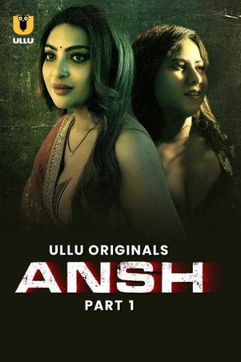 Ansh – Part 1 (2025) Hindi ULLU 720p WEB-DL [1.1GB] Download