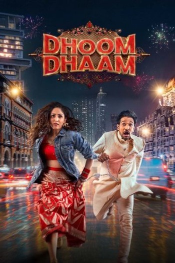 Dhoom Dhaam (2025) Hindi 720p 480p WEB-DL [900MB] Download